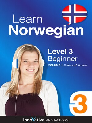 cover image of Learn Norwegian - Level 3: Beginner, Volume 1